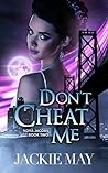 Don't Cheat Me by Jackie May