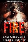 Playing with Fire (Dirty Filthy Men #1)