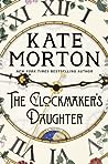 The Clockmaker's Daughter by Kate Morton