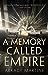 A Memory Called Empire (Teixcalaan, #1)