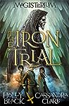 The Iron Trial by Holly Black