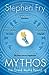 Mythos: The Greek Myths Retold