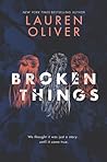 Broken Things by Lauren Oliver