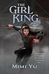 The Girl King by Mimi Yu