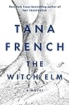 The Witch Elm by Tana French