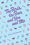 The Birds, The Bees, and You and Me