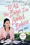 To All the Boys I've Loved Before by Jenny Han