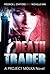 DEATH TRADER: An Action Adventure Suspense Thriller (PROJECT MOLKA BOOK 1)