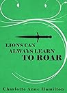 Book cover for Lions Can Always Learn to Roar (Until Lambs Become Lions Book 2)