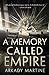 A Memory Called Empire (Teixcalaan, #1)