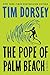 The Pope of Palm Beach by Tim Dorsey