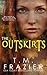 The Outskirts (The Outskirts Duet, #1)