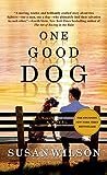 One Good Dog by Susan  Wilson