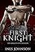 First Knight (Knights of Caerleon, #1) by Ines Johnson