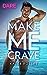 Make Me Crave (Make Me, #2)