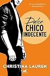 Dulce chico indecente by Christina Lauren