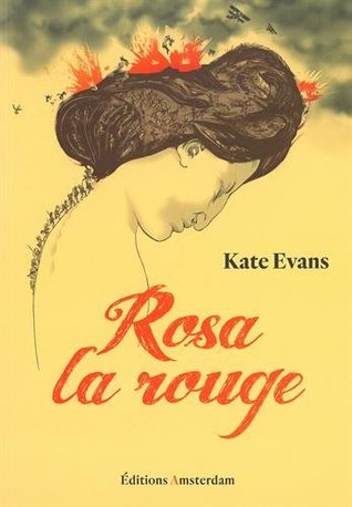 Rosa la rouge by Kate   Evans