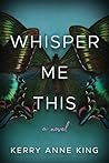 Whisper Me This by Kerry Anne King