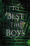 To Best the Boys by Mary  Weber