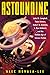 Astounding: John W. Campbell, Isaac Asimov, Robert A. Heinlein, L. Ron Hubbard, and the Golden Age of Science Fiction