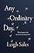 Any Ordinary Day