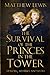 The Survival of Princes in the Tower: Murder, Mystery and Myth