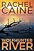 Wolfhunter River (Stillhouse Lake, #3) by Rachel Caine