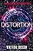 Distortion (Phobos, #2)