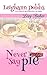 Never Say Pie (Lexy Baker Cozy Mystery Series)