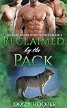 Reclaimed By The Pack by Dizzy Hooper