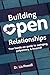 Building Open Relationships...