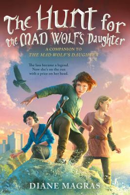 The Hunt for the Mad Wolf's Daughter by Diane Magras