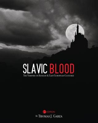 Slavic Blood by Thomas J. Garza