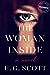 The Woman Inside by E.G.   Scott