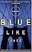 Blue Like Jazz: Nonreligious Thoughts on Christian Spirituality (Paperback)