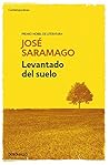 LEVANTADO DEL SUELO by José Saramago