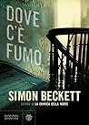 Dove c'è fumo (Italian Edition)