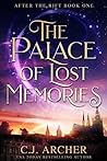 The Palace of Lost Memories by C.J. Archer