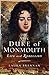 The Duke of Monmouth: Life and Rebellion