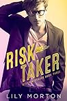 Risk Taker by Lily Morton