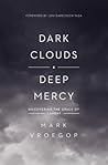 Dark Clouds, Deep Mercy: Discovering the Grace of Lament