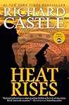 Heat Rises by Richard Castle