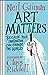 Art Matters: Because Your Imagination Can Change the World