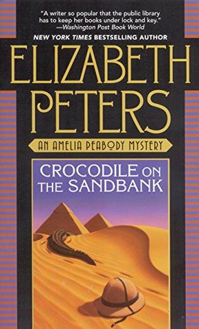 Crocodile on the Sandbank (Amelia Peabody, #1)