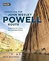 Paddling the John Wesley Powell Route: Exploring the Green and Colorado Rivers