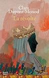 La Révolte by Clara Dupont-Monod