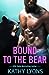 Bound to the Bear (Grizzlies Gone Wild #5)