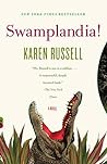 Swamplandia! by Karen Russell