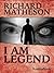 I Am Legend by Richard Matheson