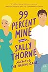 99 Percent Mine by Sally  Thorne